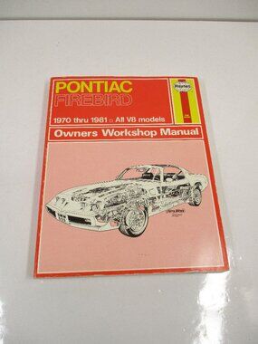 Pontiac Firebird 1970-1981 , All V8 Models Owner Workshop Manual Haynes